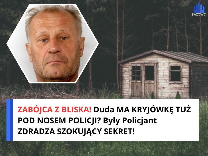 ZABÓJCA Z BLISKA! Duda MA KRYJÓWKĘ TUŻ POD NOSEM POLICJI? Były Policjant ZDRADZA SZOKUJĄCY SEKRET!